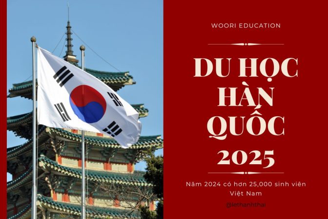 DU HỌC HÀN QUỐC 2025: CẨM NANG TOÀN DIỆN TỪ A-Z [CẬP NHẬT MỚI NHẤT]