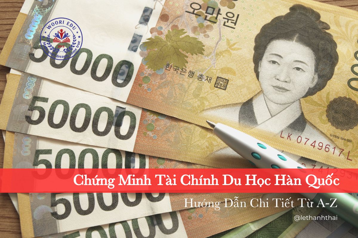 Chứng Minh Tài Chính Du Học Hàn Quốc 2025