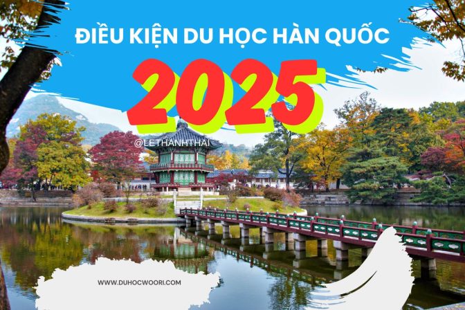 ĐIỀU KIỆN DU HỌC HÀN QUỐC 2025: CẬP NHẬT MỚI NHẤT TỪ BỘ GIÁO DỤC HÀN