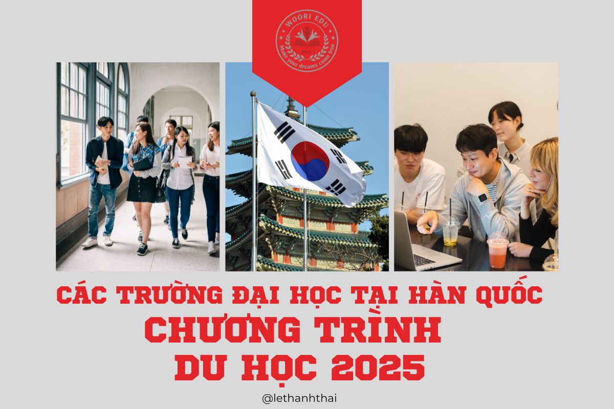 CÁC TRƯỜNG ĐẠI HỌC HÀN QUỐC VÀ CHƯƠNG TRÌNH DU HỌC NỔI BẬT 2025