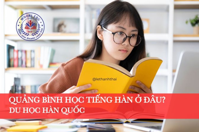 Quảng Bình Học Tiếng Hàn Ở Đâu? Địa Chỉ Uy Tín Chất Lượng Nhất