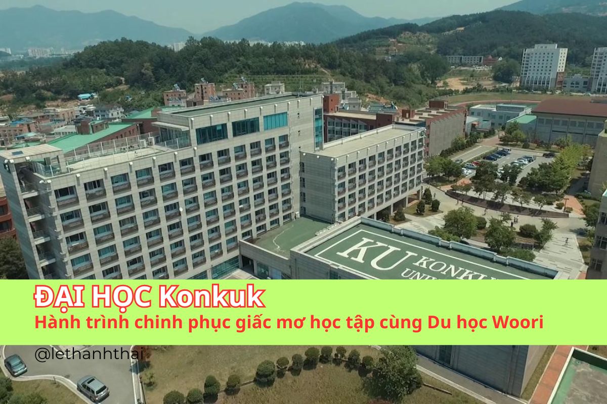Du học Hàn Quốc: Hành trình chinh phục giấc mơ học tập tại Đại học Konkuk cùng Du học Woori