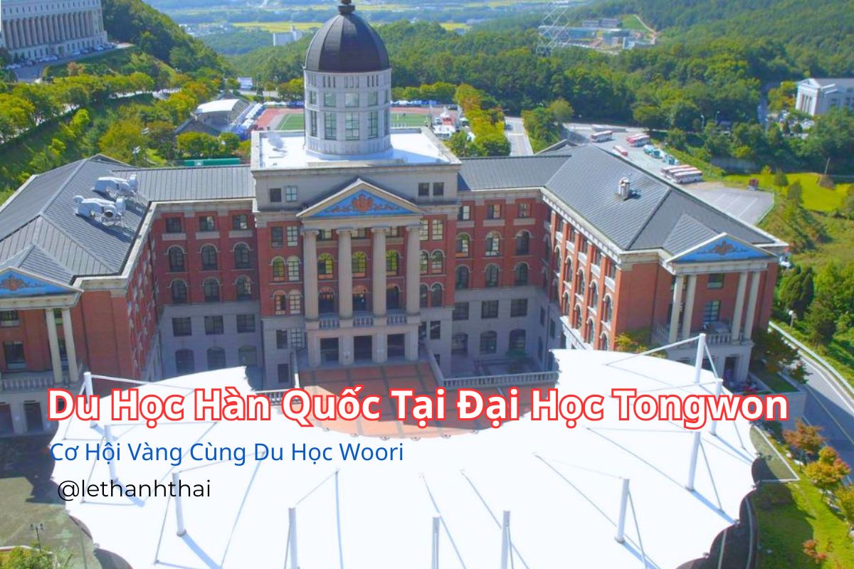 Du Học Hàn Quốc Tại Đại Học Tongwon – Cơ Hội Vàng Cùng Du Học Woori