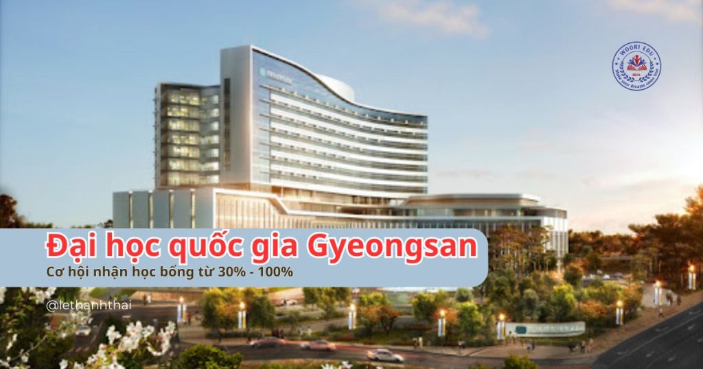 co hoi nhan hoc bong tai dai hoc quoc gia Gyeongsan cung trung tam du hoc woori du hoc han quoc quang binh