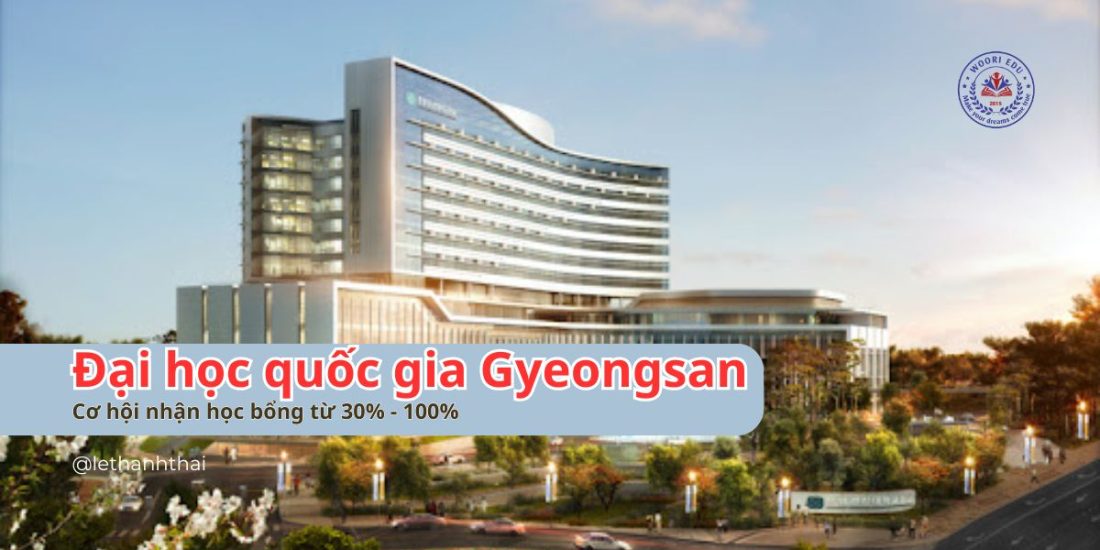 Cơ Hội Nhận Học Bổng 100% tại TrườngĐại Học Quốc Gia Gyeongsang Cùng Trung Tâm Du Học Woori tại Du Học Hàn Quốc Quảng Bình