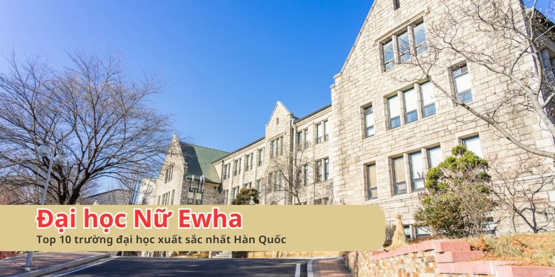 Du Học Hàn Quốc Quảng Bình: Cơ Hội Tại Đại Học Nữ Ewha Cùng Trung Tâm Du Học Woori